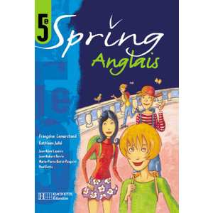 SPRING 5E LV1 - ANGLAIS - LIVRE DE L'ELEVE - EDITION 2001