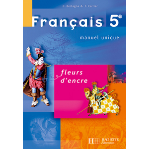 FLEURS D'ENCRE 5E - FRANCAIS - LIVRE DE L'ELEVE - EDITION 2006 - MANU