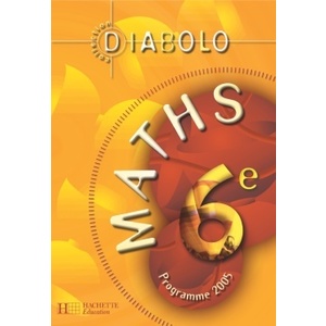 DIABOLO MATHS 6E - LIVRE DE L'ELEVE - EDITION 2005