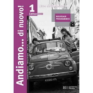 ANDIAMO...DI NUOVO ! 1 - ITALIEN - LIVRE DU PROFESSEUR - NOUVELLE EDI