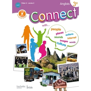 CONNECT 3E (PALIER 2 - ANNEE 2) - ANGLAIS - LIVRE DE L'ELEVE - EDITIO