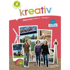 KREATIV PALIER 2 ANNEE 1 - ALLEMAND - LIVRE DE L'ELEVE - EDITION 2009