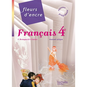 FLEURS D'ENCRE - FRANCAIS 4E - LIVRE ELEVE FORMAT COMPACT - EDITION 2