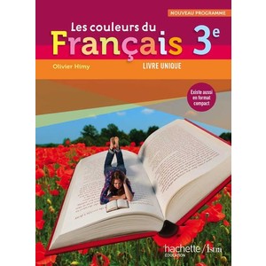 LES COULEURS DU FRANCAIS 3E - LIVRE ELEVE FORMAT COMPACT - EDITION 20