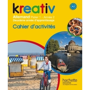 KREATIV ANNEE 2 PALIER 1 - ALLEMAND - CAHIER D'ACTIVITES - EDITION 20