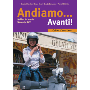 ANDIAMO... AVANTI! 3E ANNEE - ITALIEN - CAHIER D'EXERCICES - EDITION