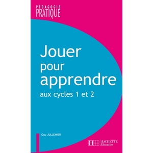 JOUER POUR APPRENDRE AUX CYCLES 1 ET 2