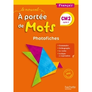 LE NOUVEL A PORTEE DE MOTS - FRANCAIS CM2 - PHOTOFICHES + CD - ED. 20