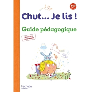 CHUT... JE LIS ! METHODE DE LECTURE CP - GUIDE PEDAGOGIQUE + CD - ED.