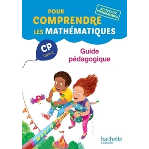 POUR COMPRENDRE LES MATHEMATIQUES CP - GUIDE PEDAGOGIQUE - ED. 2016