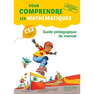 POUR COMPRENDRE LES MATHEMATIQUES CE2 - GUIDE PEDAGOGIQUE DU MANUEL -