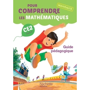 POUR COMPRENDRE LES MATHEMATIQUES CE2 - GUIDE PEDAGOGIQUE DU MANUEL E