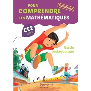 POUR COMPRENDRE LES MATHEMATIQUES CE2 - GUIDE PEDAGOGIQUE DU FICHIER