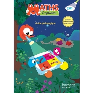 MATHS EXPLICITES CM1 - GUIDE PEDAGOGIQUE - ED. 2016