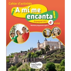 A MI ME ENCANTA ESPAGNOL CYCLE 4 / 4E LV2 - CAHIER D'ACTIVITES - ED.