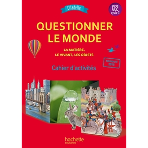 QUESTIONNER L'ESPACE ET LE TEMPS CE2 - COLLECTION CITADELLE - CAHIER