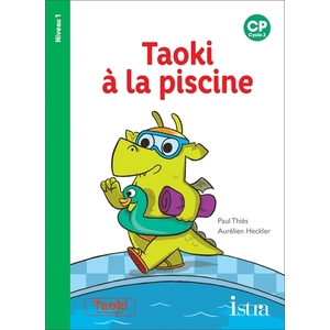 TAOKI ET COMPAGNIE CP - TAOKI A LA PISCINE - ALBUM NIVEAU 1 - EDITION