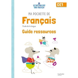MA POCHETTE DE FRANCAIS CE1 - LES POCHETTES ATELIERS - GUIDE RESSOURC