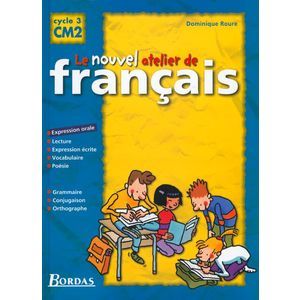 LE NOUVEL ATELIER DE FRANCAIS CM2 2001 MANUEL DE L'ELEVE
