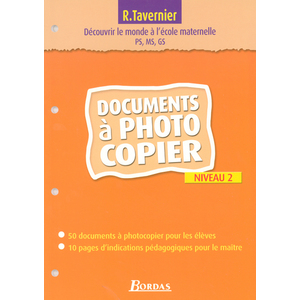 TAVERNIER MATER. DECOUVRIR LE MONDE A L'ECOLE MATERNELLE NIVEAU 2 200