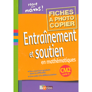 PLACE AUX MATHS ! ENTRAINEMENT ET SOUTIEN EN MATHEMATIQUES CM1 2006 F