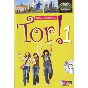 TOR ! ALLEMAND COLLEGE 1ERE ANNEE 2007 MANUEL DE L'ELEVE AVEC CD AUDI