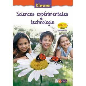 TAVERNIER SCIENCES EXPERIMENTALES ET TECHNOLOGIE CM1 CM2 2010 MANUEL