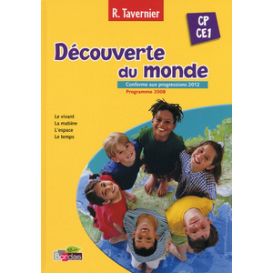 TAVERNIER DECOUVERTE DU MONDE CP CE1 2013 MANUEL DE L'ELEVE