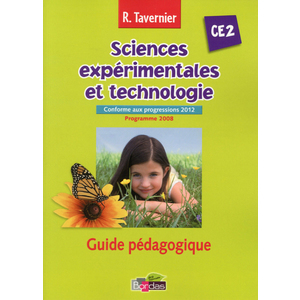 TAVERNIER SCIENCES EXPERIMENTALES ET TECHNOLOGIE CE2 2013 GUIDE PEDAG