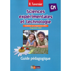 TAVERNIER SCIENCES EXPERIMENTALES ET TECHNOLOGIE CM 2013 GUIDE PEDAGO