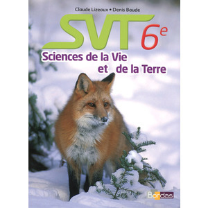 LIZEAUX/BAUDE SVT 6E 2014 MANUEL DE L'ELEVE