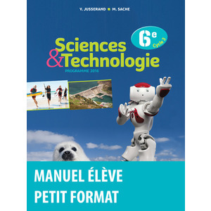 SCIENCES ET TECHNOLOGIE 6E 2016 MANUEL ELEVE PETIT FORMAT