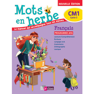 MOTS EN HERBE FRANCAIS CM1 2017 MANUEL DE L'ELEVE
