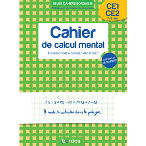 LES CAHIERS BORDAS - CALCUL MENTAL CE1-CE2 - ENTRAINEMENT A CALCULER