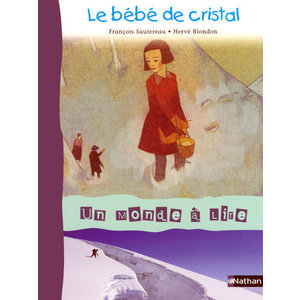 UN MONDE A LIRE CE1 - SERIE BLEUE - ALBUM 3 : LE BEBE DE CRISTAL