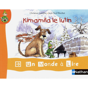 UN MONDE A LIRE - KIMAMILA CP - SERIE ROUGE - ALBUM 1 : KIMAMILA LE L
