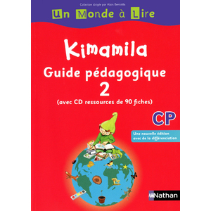UN MONDE A LIRE - KIMAMILA CP - SERIE ROUGE - GUIDE PEDAGOGIQUE 2