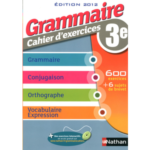 GRAMMAIRE 3E - CAHIER D'EXERCICES