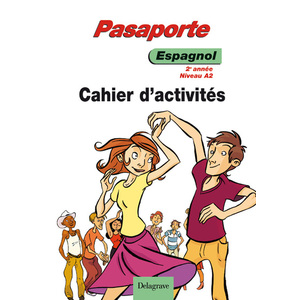 PASAPORTE ESPAGNOL NIVEAU A2, 2E ANNEE (2008) - CAHIER ACTIVITES ELEV