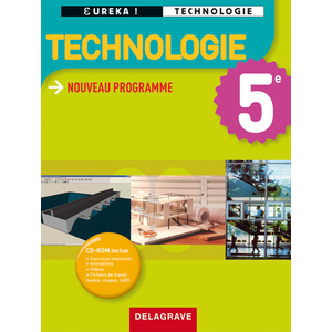 EUREKA ! TECHNOLOGIE 5E  - MANUEL ELEVE - AVEC CD-ROM INCLUS