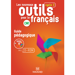 LES NOUVEAUX OUTILS POUR LE FRANCAIS CM1 (2016) - GUIDE PEDAGOGIQUE A