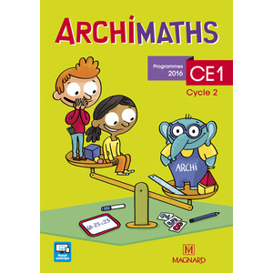 ARCHIMATHS CE1 (2017) - FICHIER DE L'ELEVE - LA METHODE QUI FAIT AIME