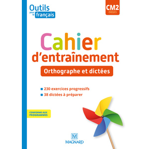 OUTILS POUR LE FRANCAIS CM2 (2020) - CAHIER D'ENTRAINEMENT - ORTHOGRA