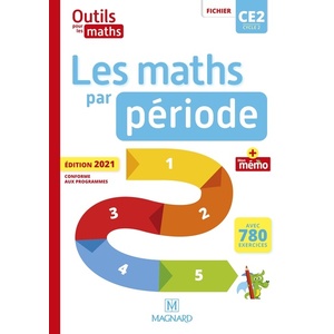 OUTILS POUR LES MATHS CE2 (2021) - LES MATHS PAR PERIODE - FICHIER +