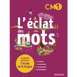 L'ECLAT DES MOTS CM1 (2022) - MANUEL ELEVE - LE MANUEL QUI ECLAIRE L'