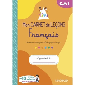 TIPI CM1 : MON CARNET DE LECONS DE FRANCAIS (2023) - CAHIER DE L'ELEV