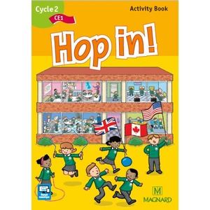 HOP IN! ANGLAIS CE1 (2015) - ACTIVITY BOOK - CONFORME AU CADRE EUROPE