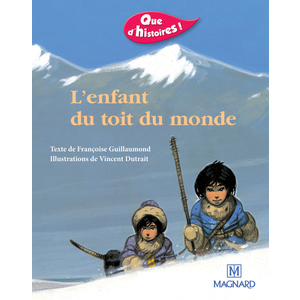 QUE D'HISTOIRES ! CP - SERIE 1 (2001) - PERIODE 5 : ALBUM  L'ENFANT D