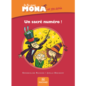 JE LIS AVEC MONA ET SES AMIS CP - ALBUM : UN SACRE NUMERO !