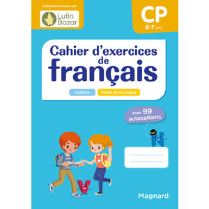 CAHIER D'EXERCICES DE FRANCAIS CP - UNE COLLECTION CONCUE PAR LUTIN B